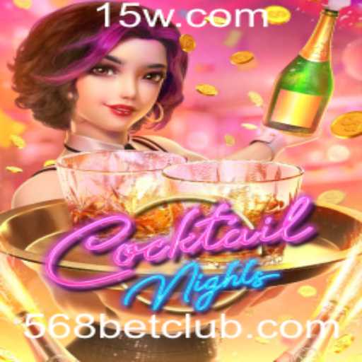 Descubra o Fascinante Mundo de CocktailNights e a Emoção do 568 Bet